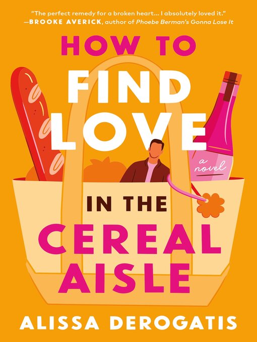 Cover image for How to Find Love in the Cereal Aisle